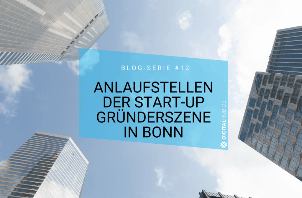 Anlaufstellen der Start-up Gründerszene in Bonn