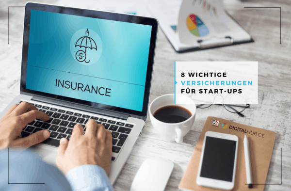 Wichtige Versicherungen für Startups