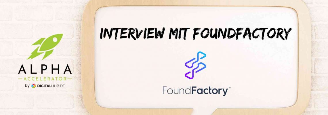 Interview mit FoundFactory